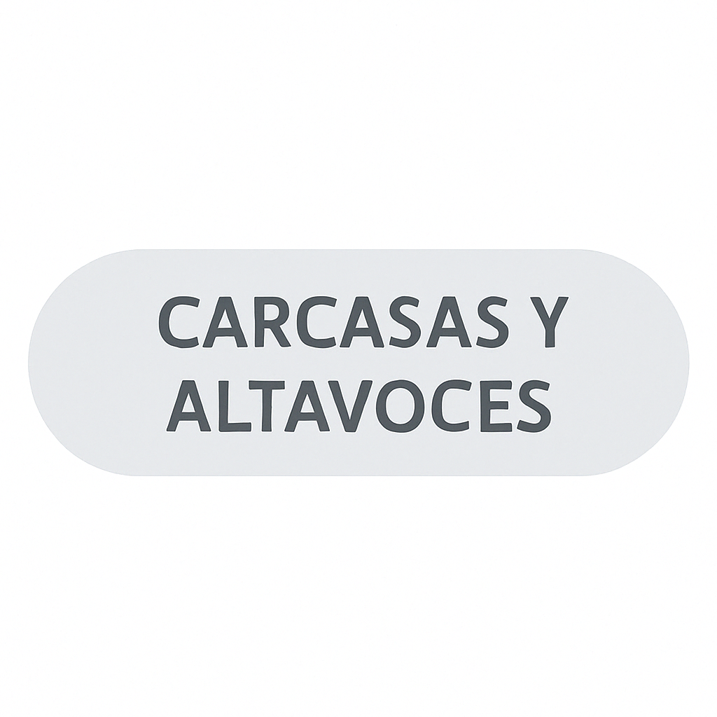 Carcasas y Altavoces